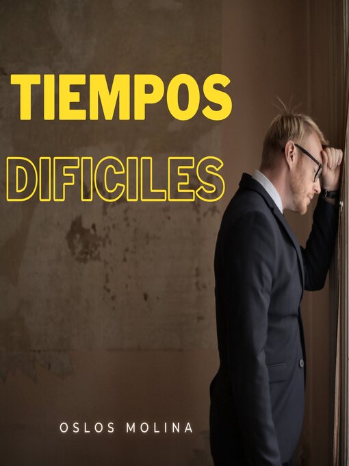 Title details for Tiempos Difíciles by Oslos Molina - Wait list